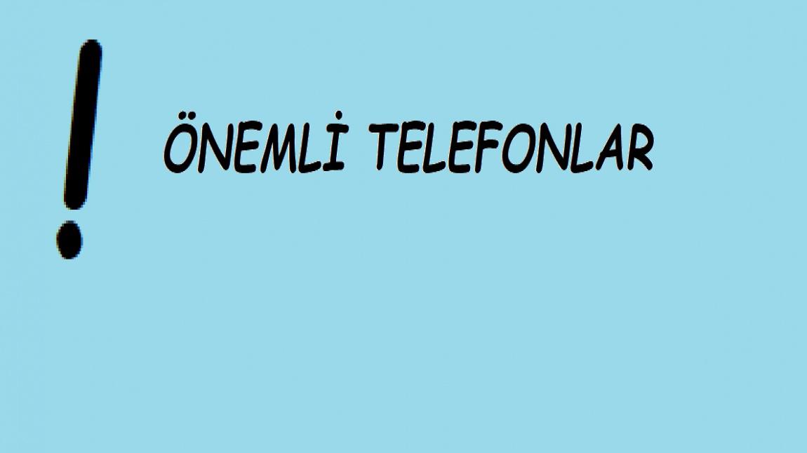 ÖNEMLİ TELEFONLAR
